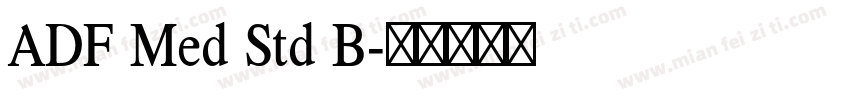 ADF Med Std B字体转换